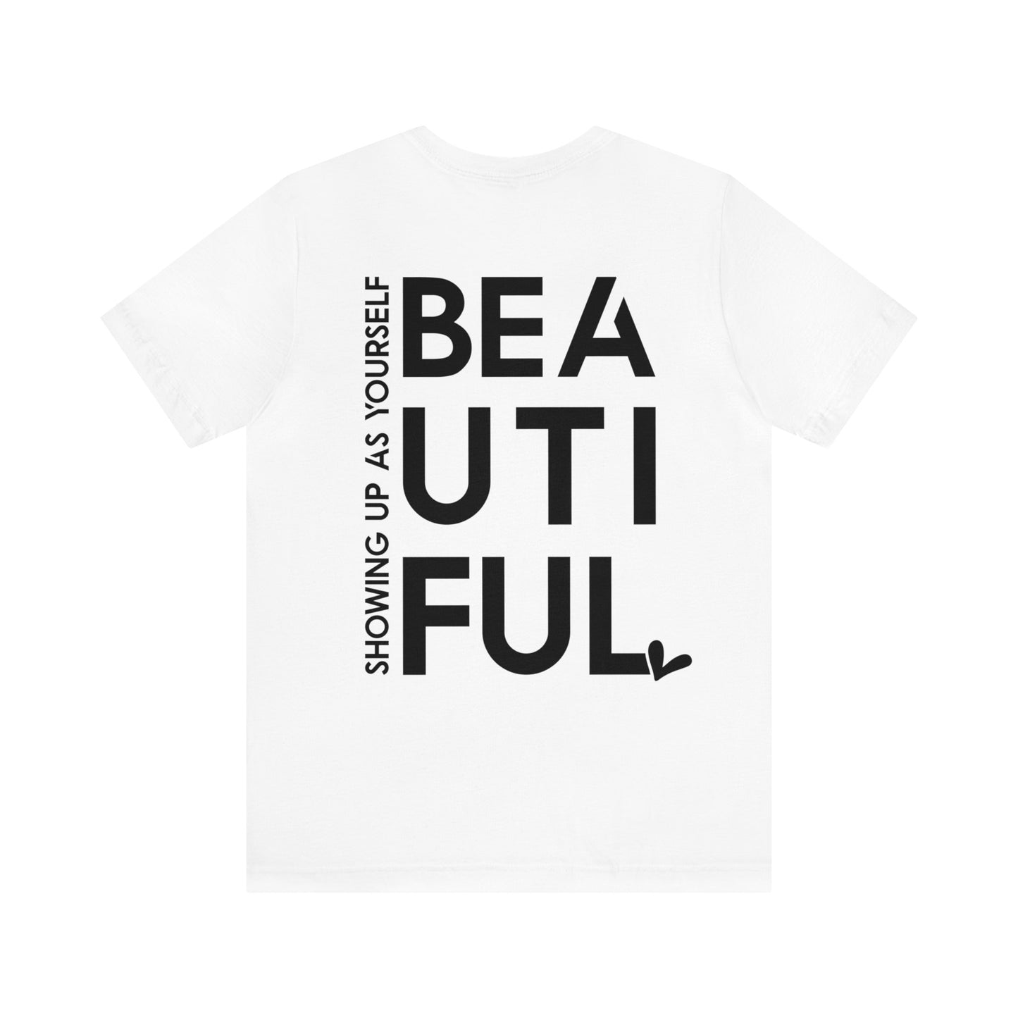 BEYoutiful Unisex Tee (Front and Back Message)