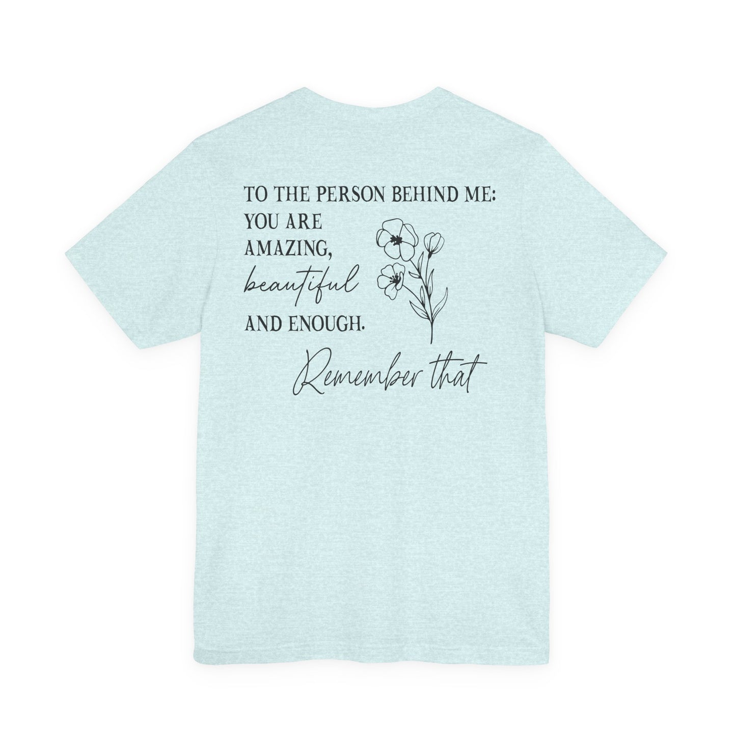 You Matter Tee — Inspirational Pocket Front & Floral Back Motivational T-Shirt