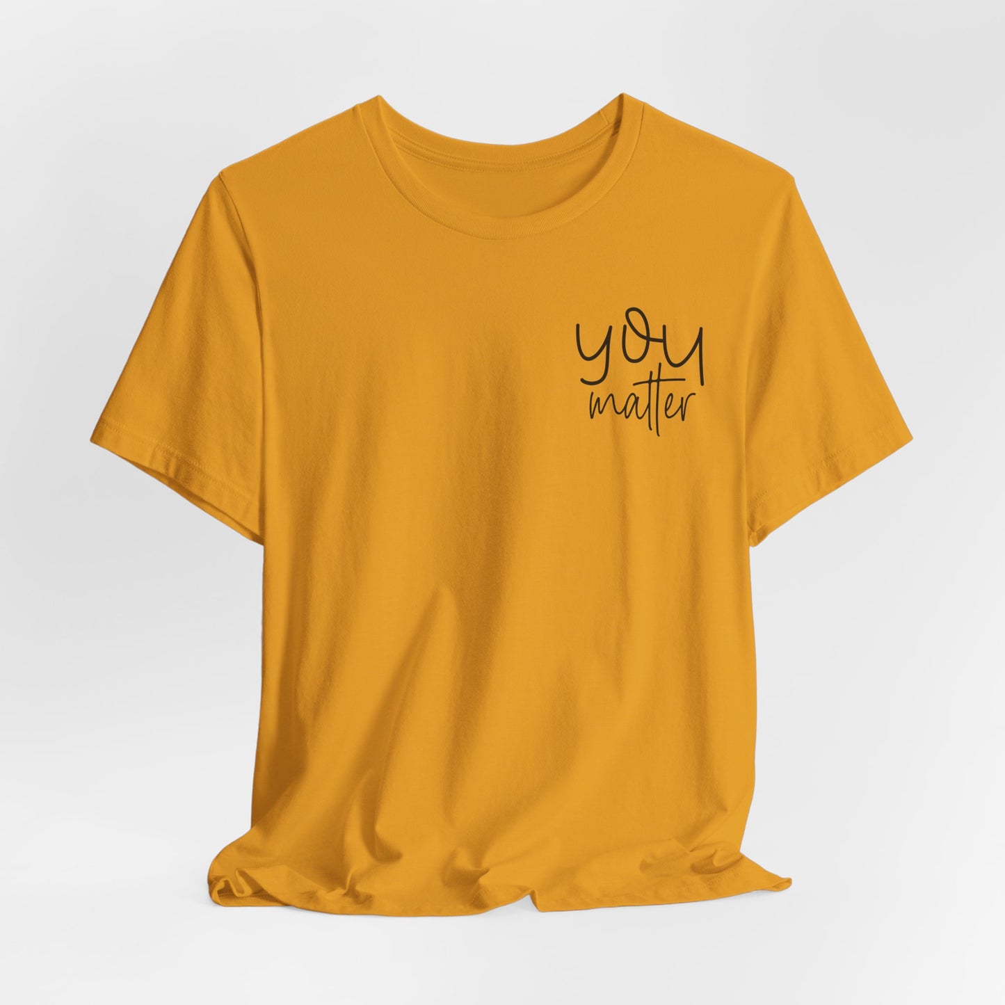You Matter Tee — Inspirational Pocket Front & Floral Back Motivational T-Shirt
