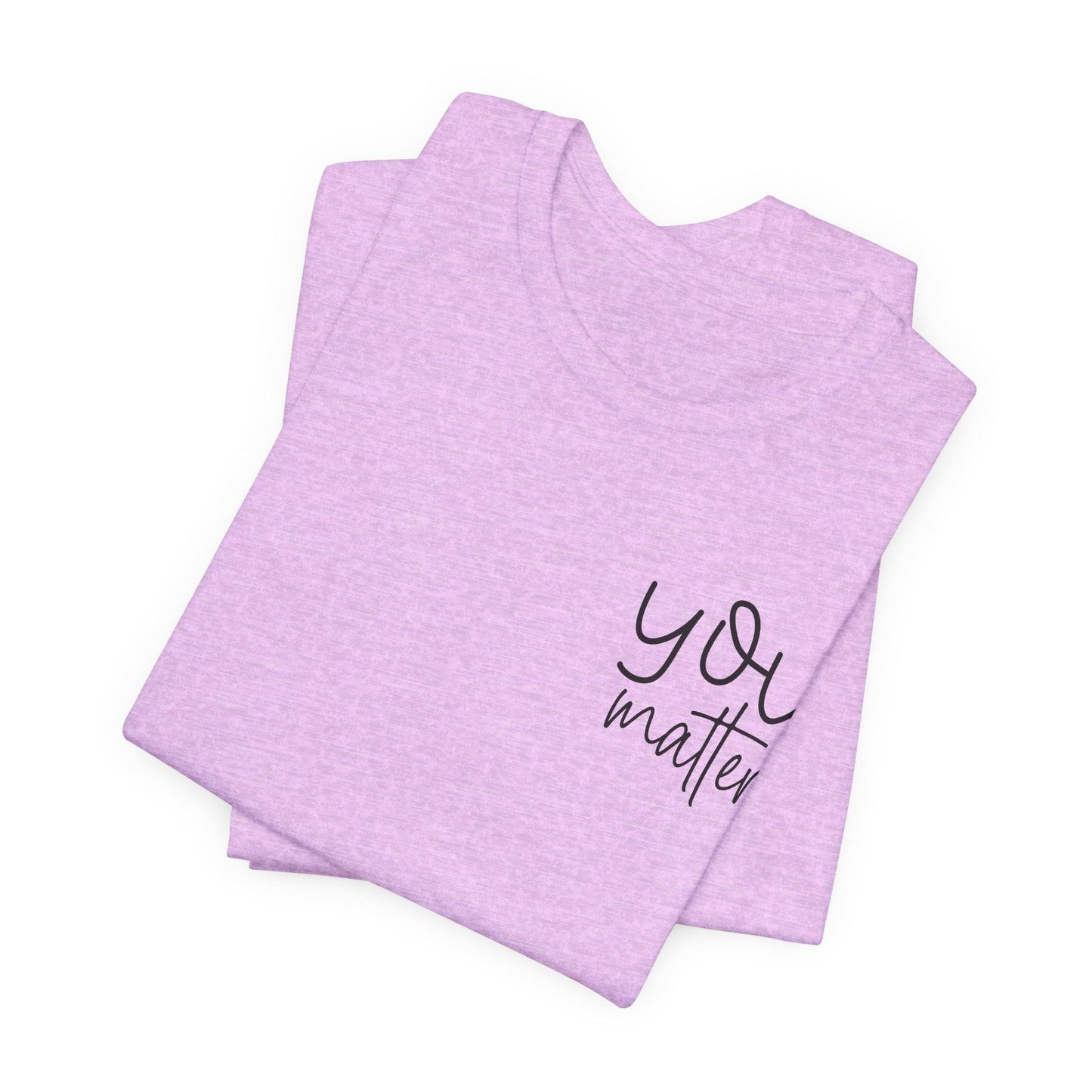 You Matter Tee — Inspirational Pocket Front & Floral Back Motivational T-Shirt