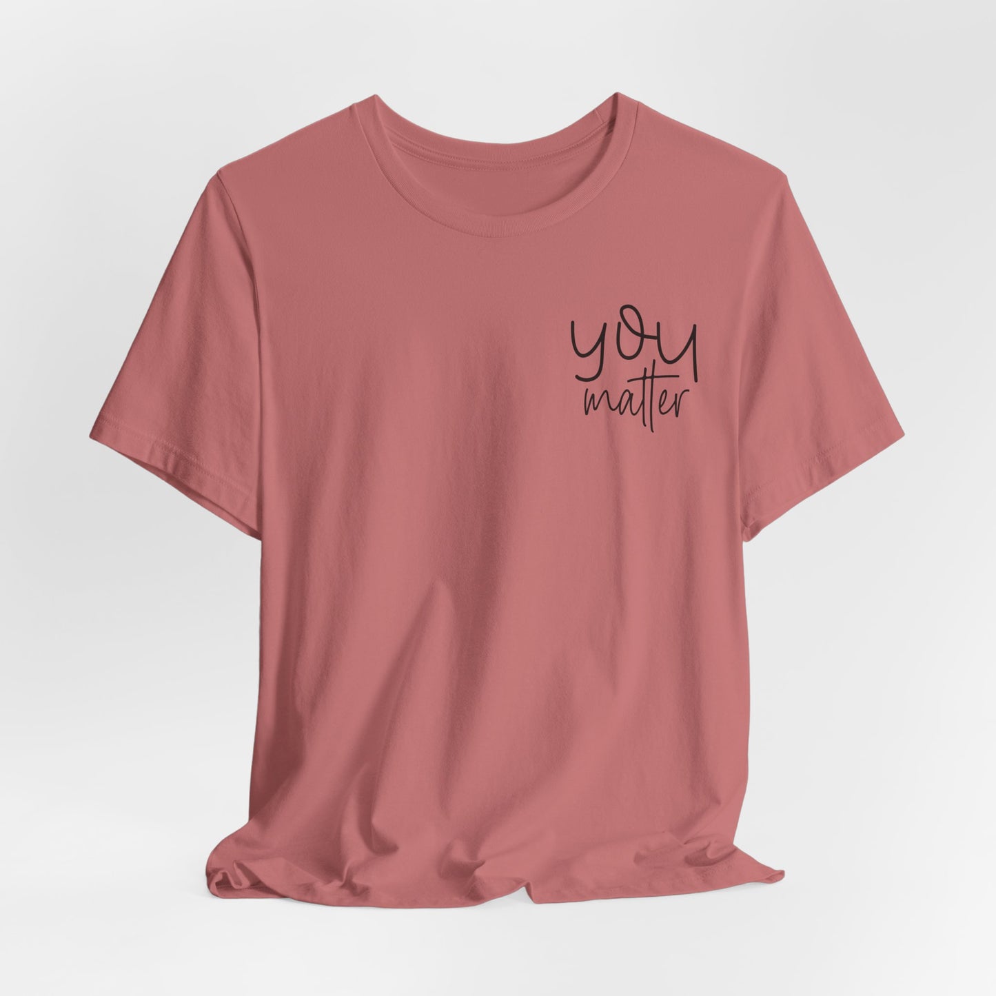 You Matter Tee — Inspirational Pocket Front & Floral Back Motivational T-Shirt