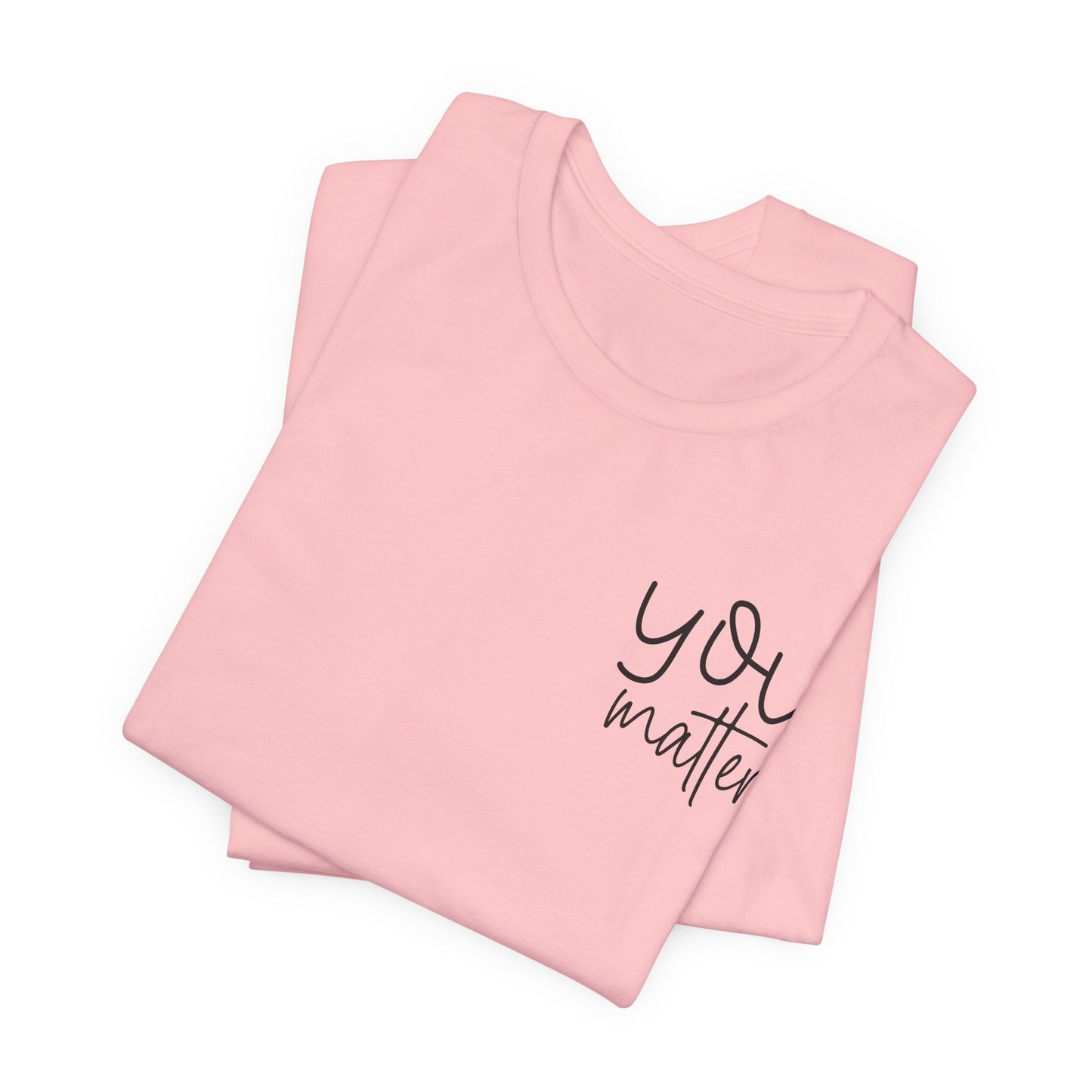 You Matter Tee — Inspirational Pocket Front & Floral Back Motivational T-Shirt