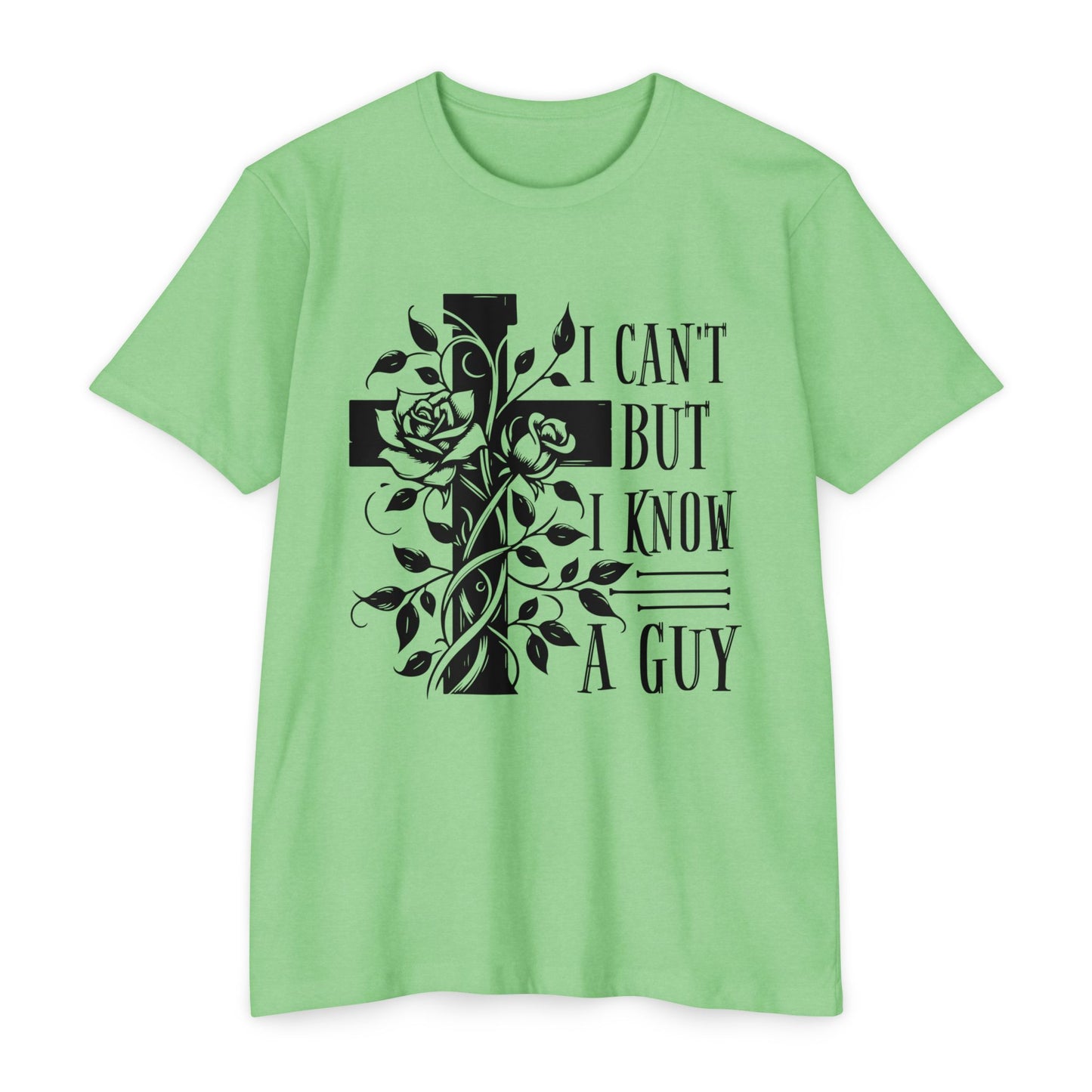 Christian Cross Floral T-Shirt — "I Can't But I Know A Guy" Faith Tee