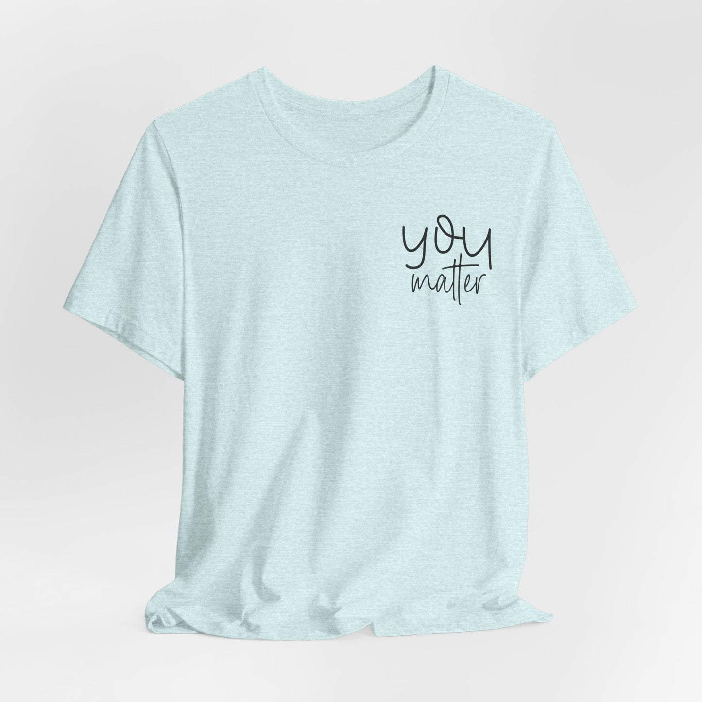 You Matter Tee — Inspirational Pocket Front & Floral Back Motivational T-Shirt