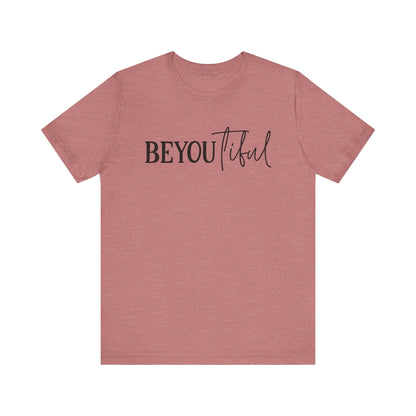 BEYoutiful Unisex  Tee
