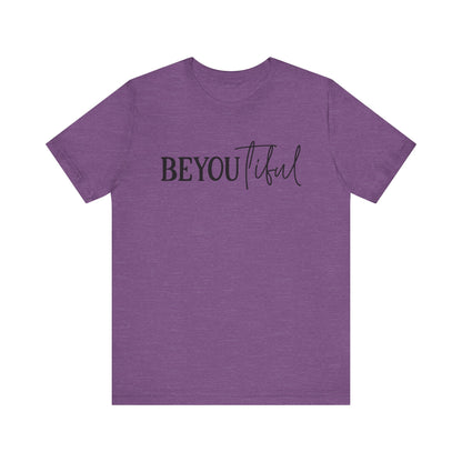 BEYoutiful Unisex  Tee