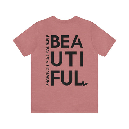 BEYoutiful Unisex Tee (Front and Back Message)