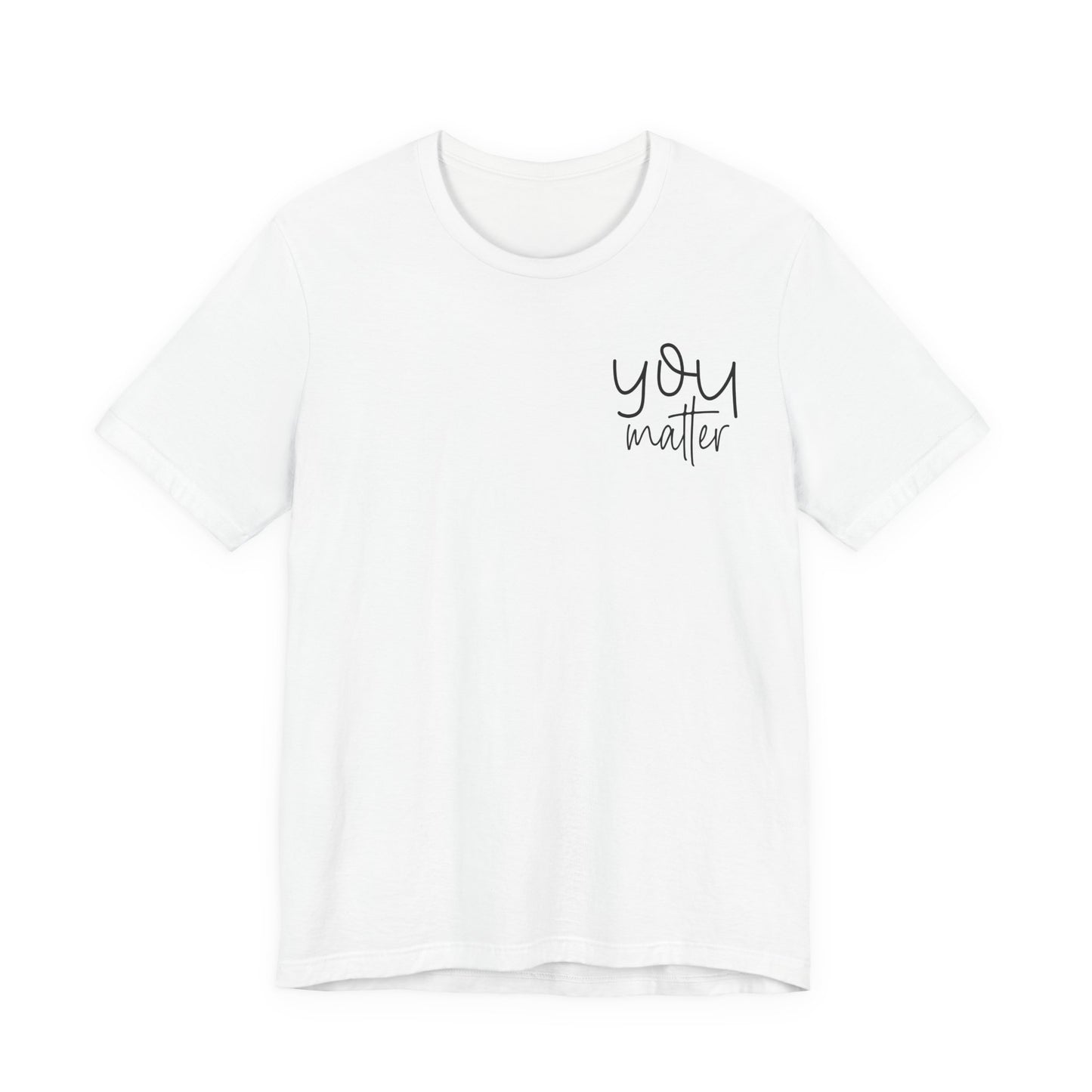 You Matter Tee — Inspirational Pocket Front & Floral Back Motivational T-Shirt