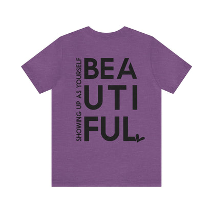 BEYoutiful Unisex Tee (Front and Back Message)