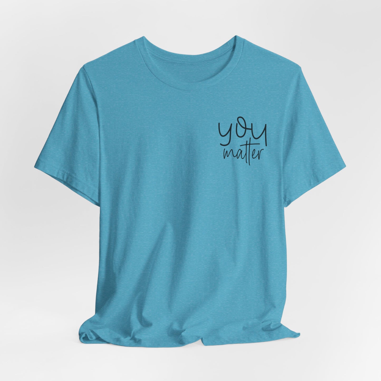 You Matter Tee — Inspirational Pocket Front & Floral Back Motivational T-Shirt