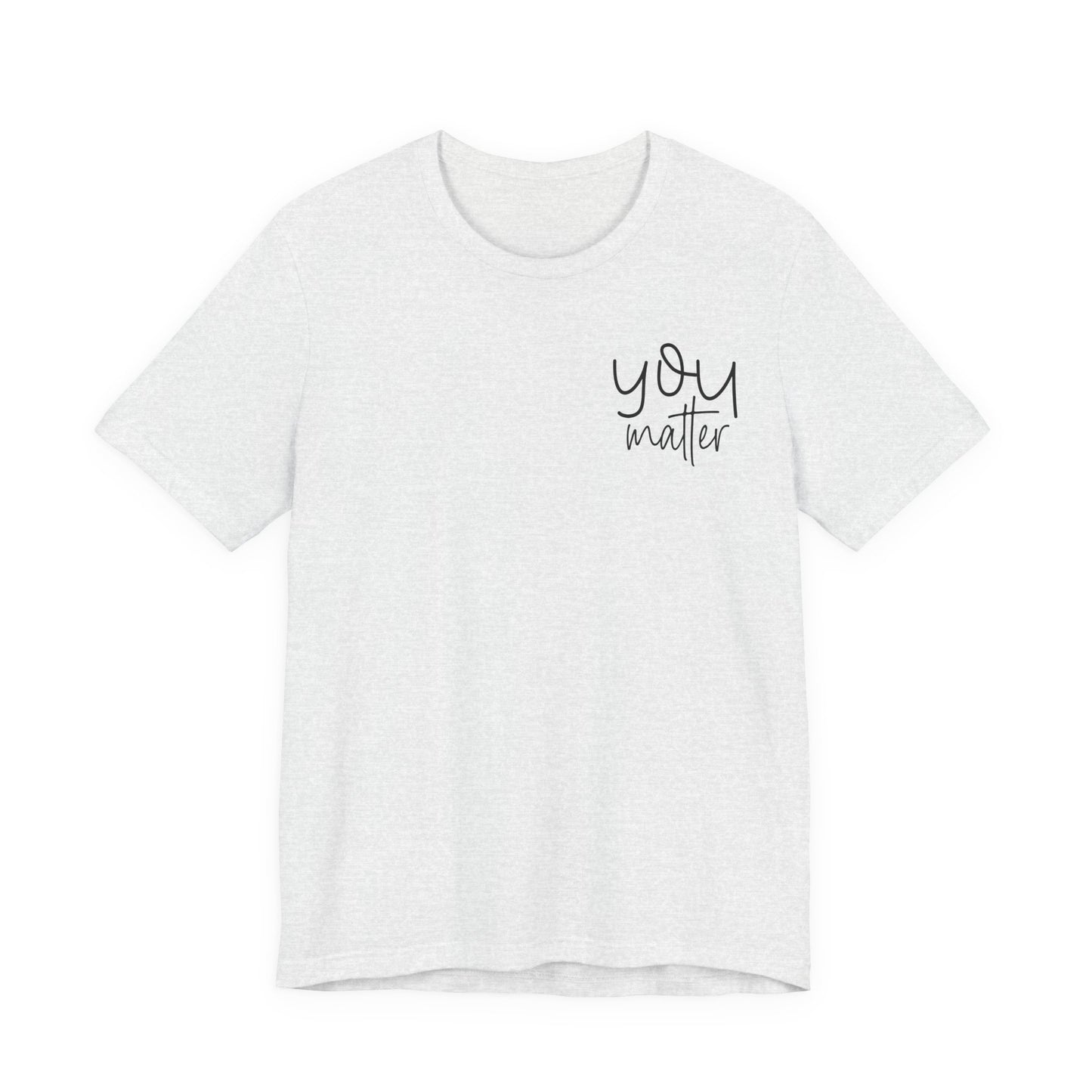 You Matter Tee — Inspirational Pocket Front & Floral Back Motivational T-Shirt