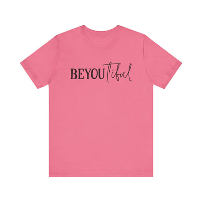 BEYoutiful Unisex  Tee