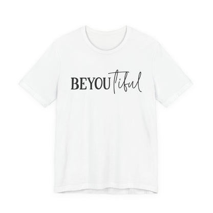 BEYoutiful Unisex  Tee