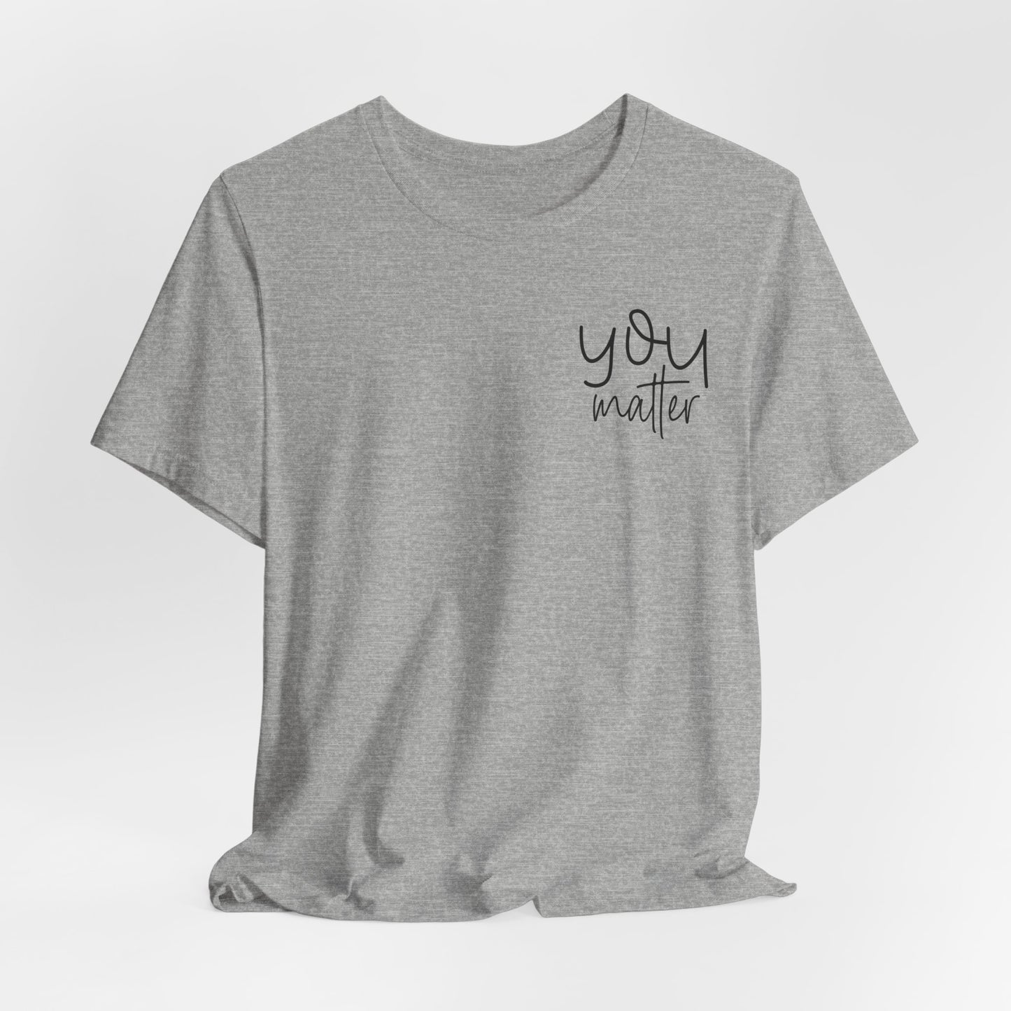 You Matter Tee — Inspirational Pocket Front & Floral Back Motivational T-Shirt