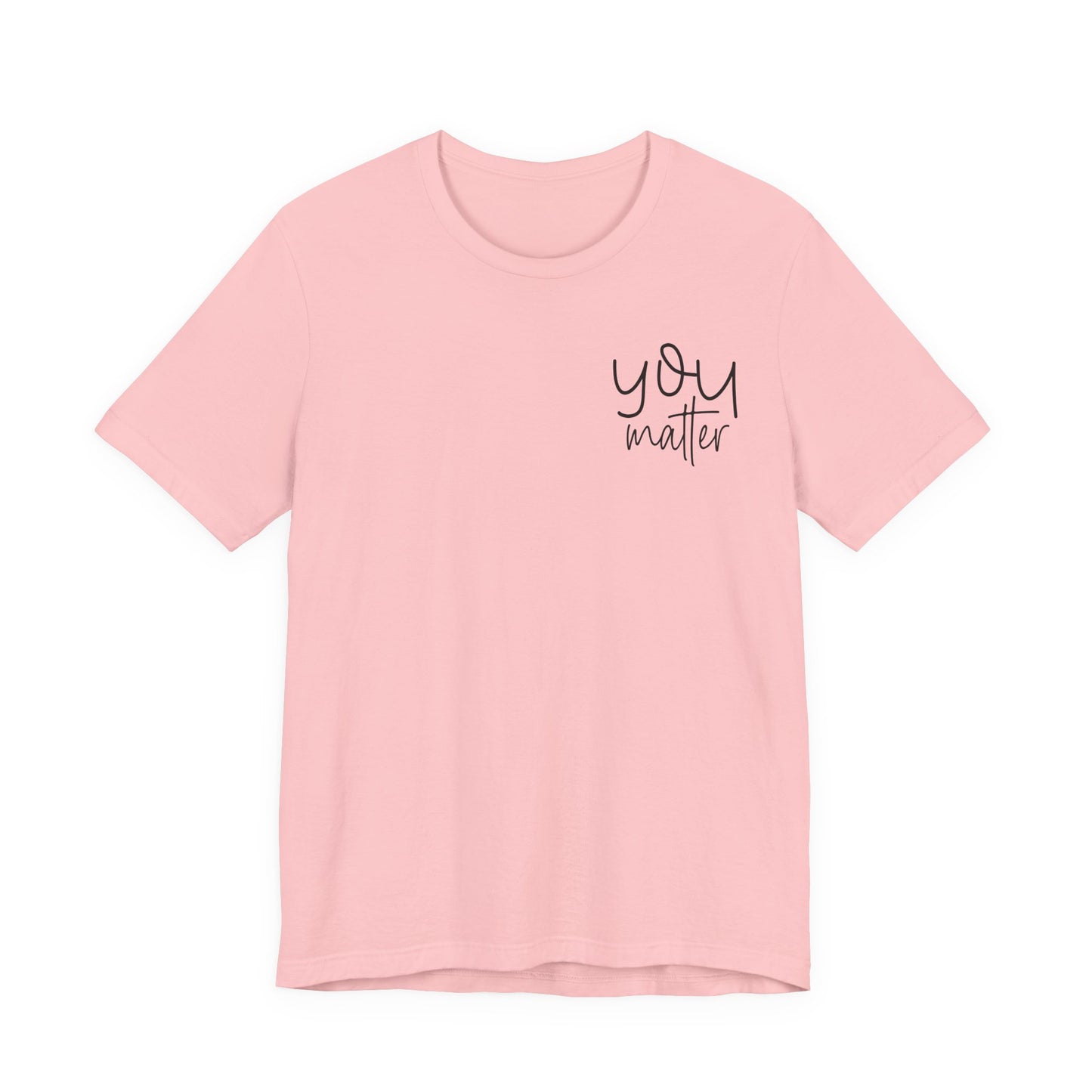 You Matter Tee — Inspirational Pocket Front & Floral Back Motivational T-Shirt