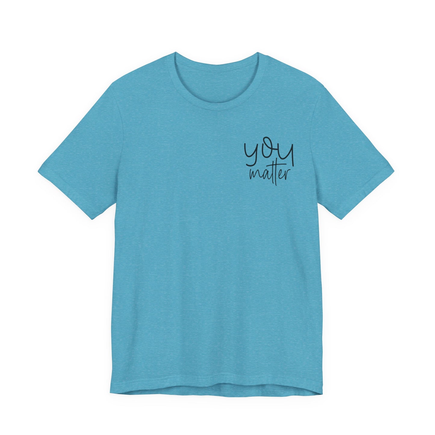 You Matter Tee — Inspirational Pocket Front & Floral Back Motivational T-Shirt