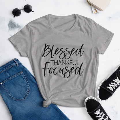 Blessed, thankful, Focused SS Tee