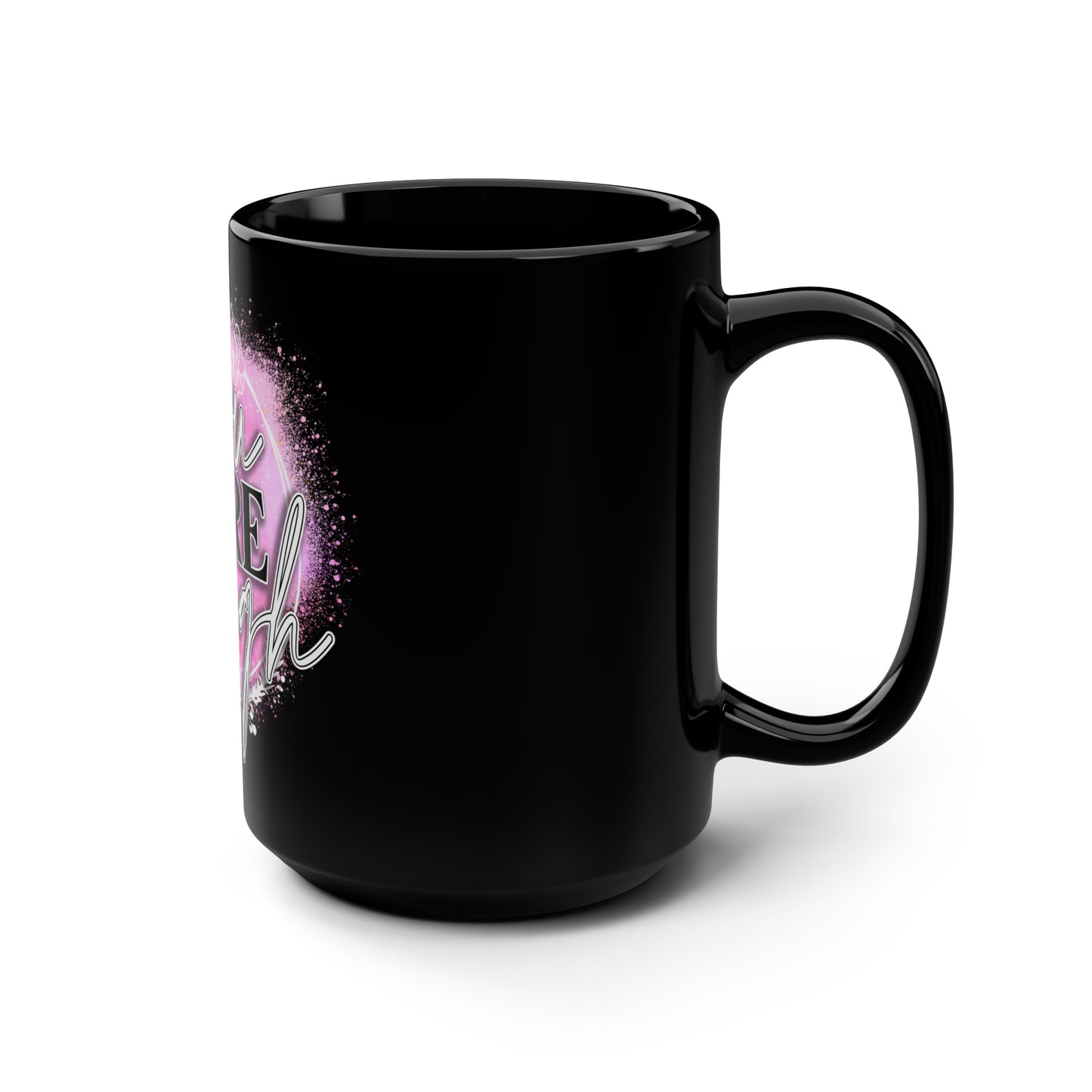 You Are Enough Coffee Mug, 15oz