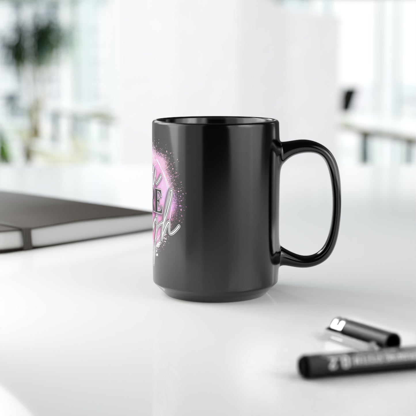 You Are Enough Coffee Mug, 15oz